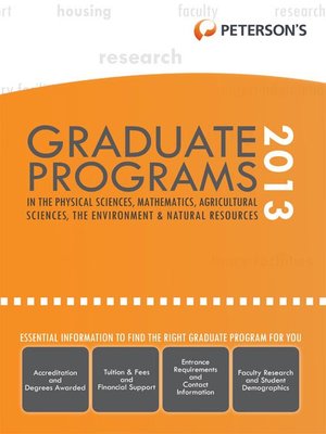 cover image of Graduate Programs in the Physical Sciences, Mathematics, Agricultural Sciences, the Environment & Natural Resources 2013